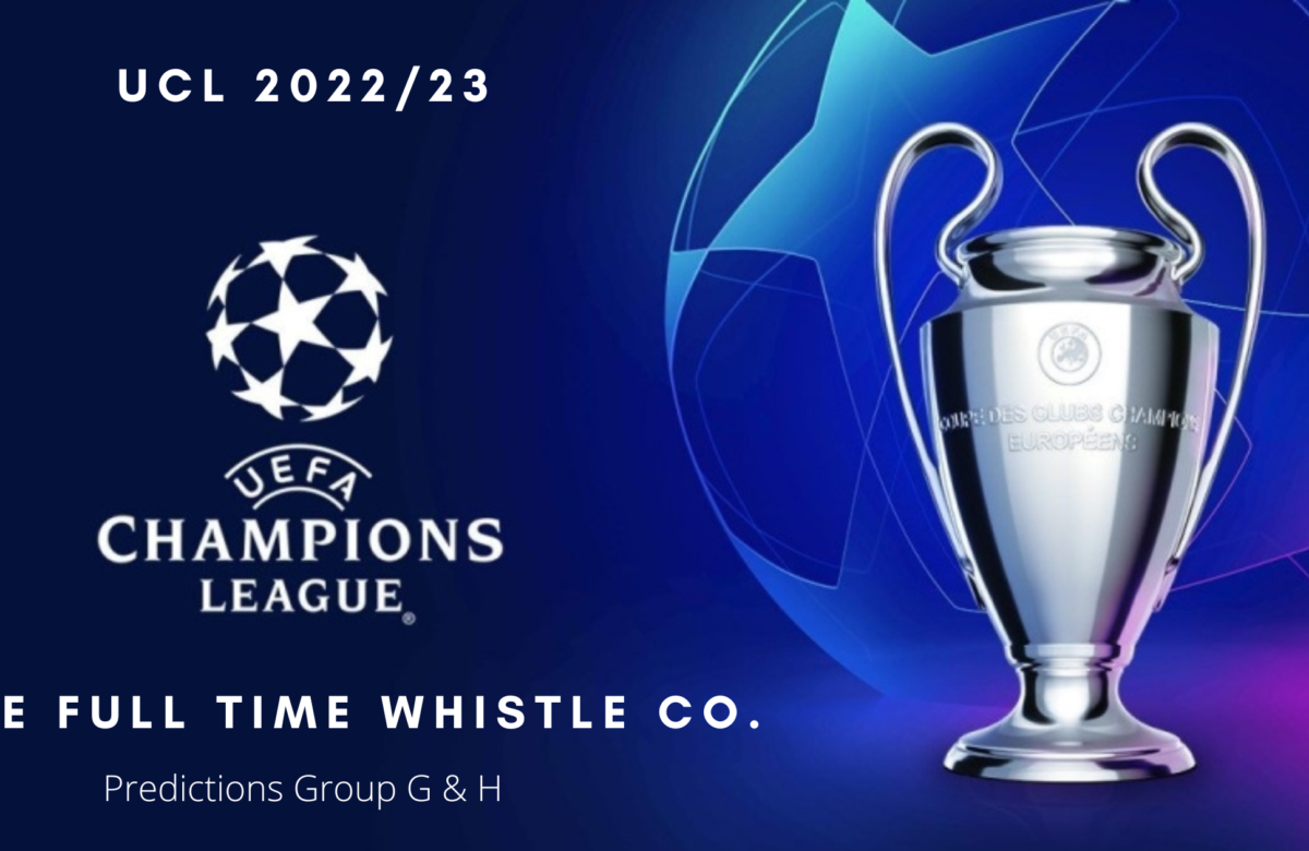 UCL Predictions Group G and Group H 2022/23 UCL